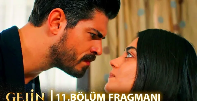 Gelin 11.Bölüm Fragmanı