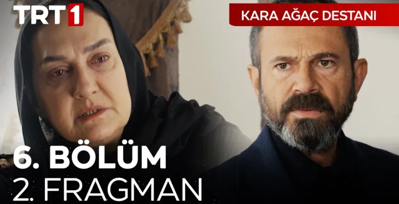 Kara Ağaç Destanı 6.Bölüm 2. Fragmanı