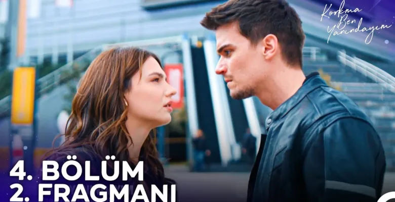 Korkma Ben Yanındayım 4.Bölüm 2. Fragmanı