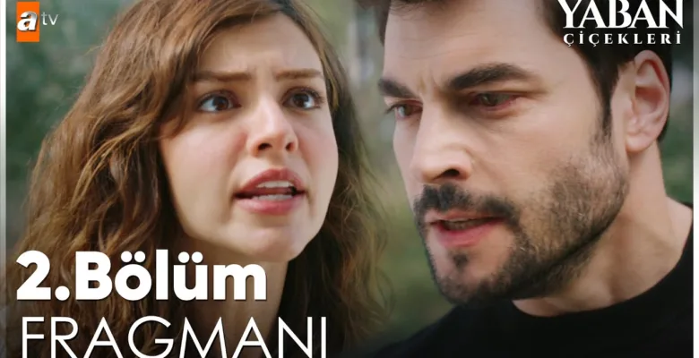 Yaban Çiçekleri 2.Bölüm 2. Fragmanı