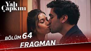 Yalı Çapkını 64.Bölüm Fragmanı