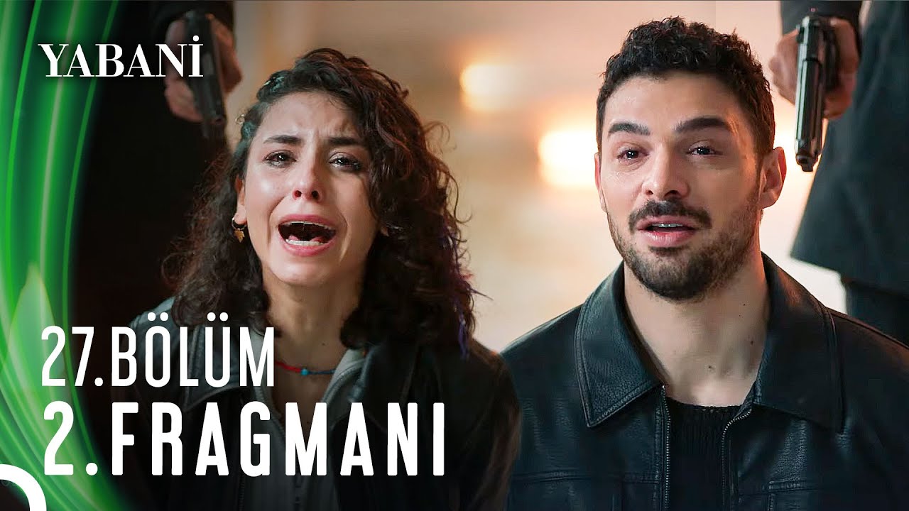 Yabani 27.Bölüm 2. Fragmanı