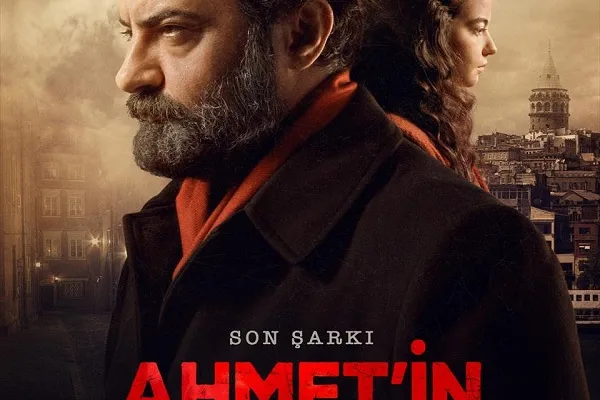 Son Şarkı – Ahmet’in Türküsü