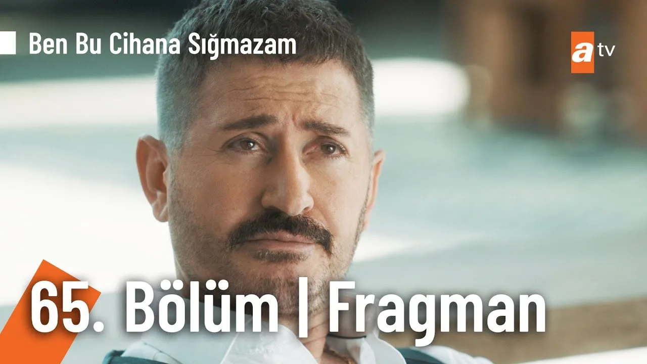 Ben Bu Cihana Sığmazam 65.Bölüm Fragmanı