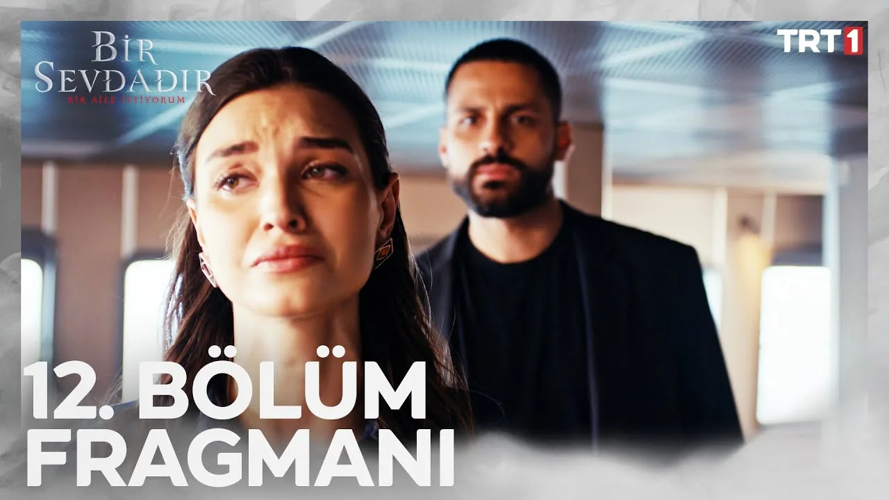 Bir Sevdadır 12.Bölüm Fragmanı