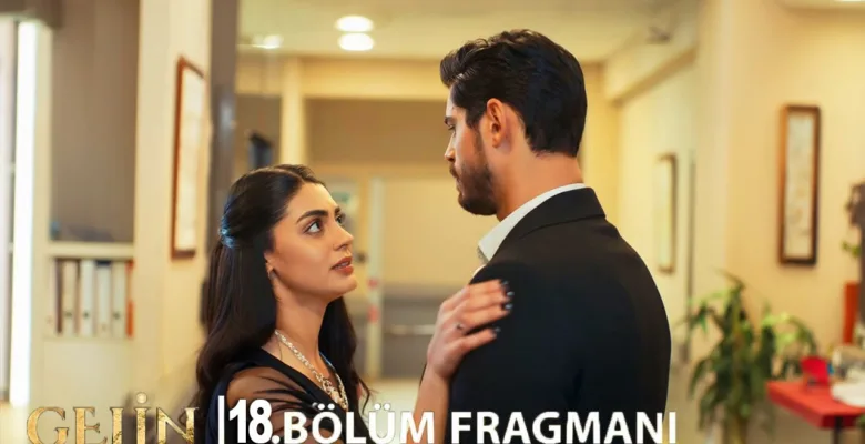 Gelin 18.Bölüm Fragmanı