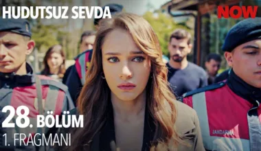 Hudutsuz Sevda 28.Bölüm Fragmanı