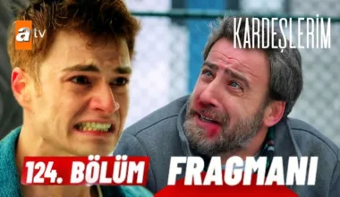 Kardeşlerim 124.Bölüm Fragmanı