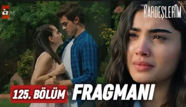 Kardeşlerim 125.Bölüm Fragmanı