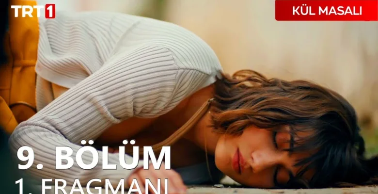 Kül Masalı 9.Bölüm Fragmanı