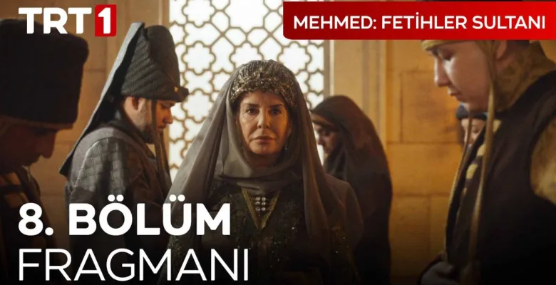 Mehmed Fetihler Sultanı 8.Bölüm Fragmanı