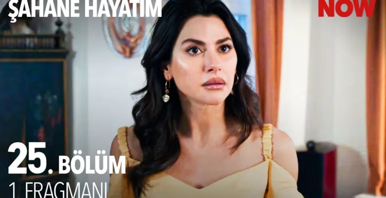 Şahane Hayatım 25.Bölüm Fragmanı