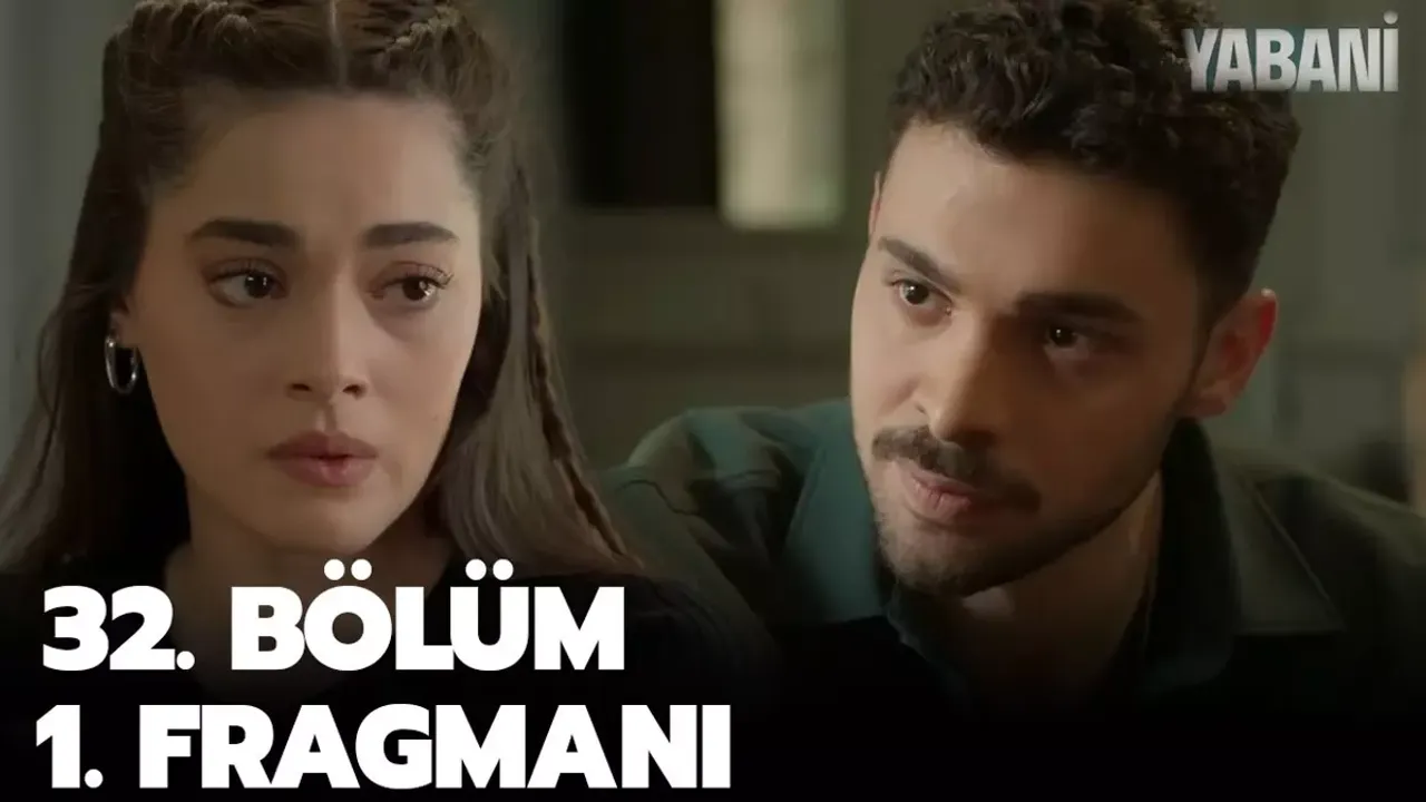 Yabani 32.Bölüm Fragmanı