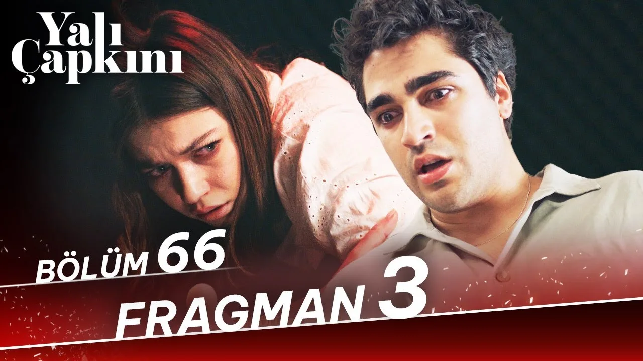 Yalı Çapkını 66.Bölüm 3. Fragmanı