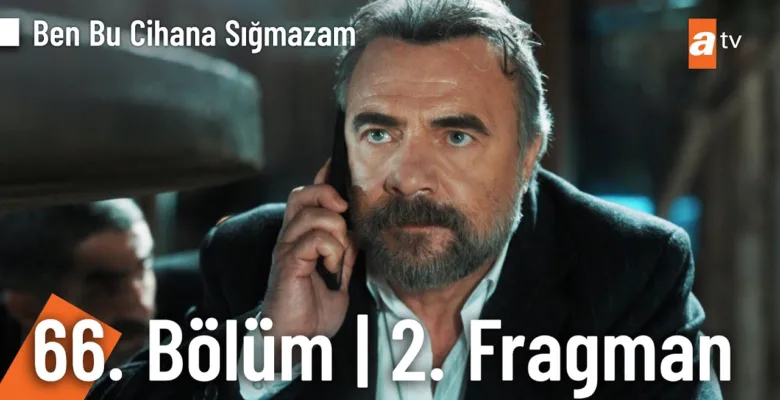 Ben Bu Cihana Sığmazam 66.Bölüm 2. Fragmanı