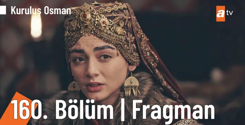 Kuruluş Osman 160.Bölüm Fragmanı