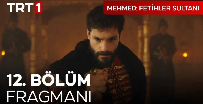 Mehmed Fetihler Sultanı 12.Bölüm Fragmanı