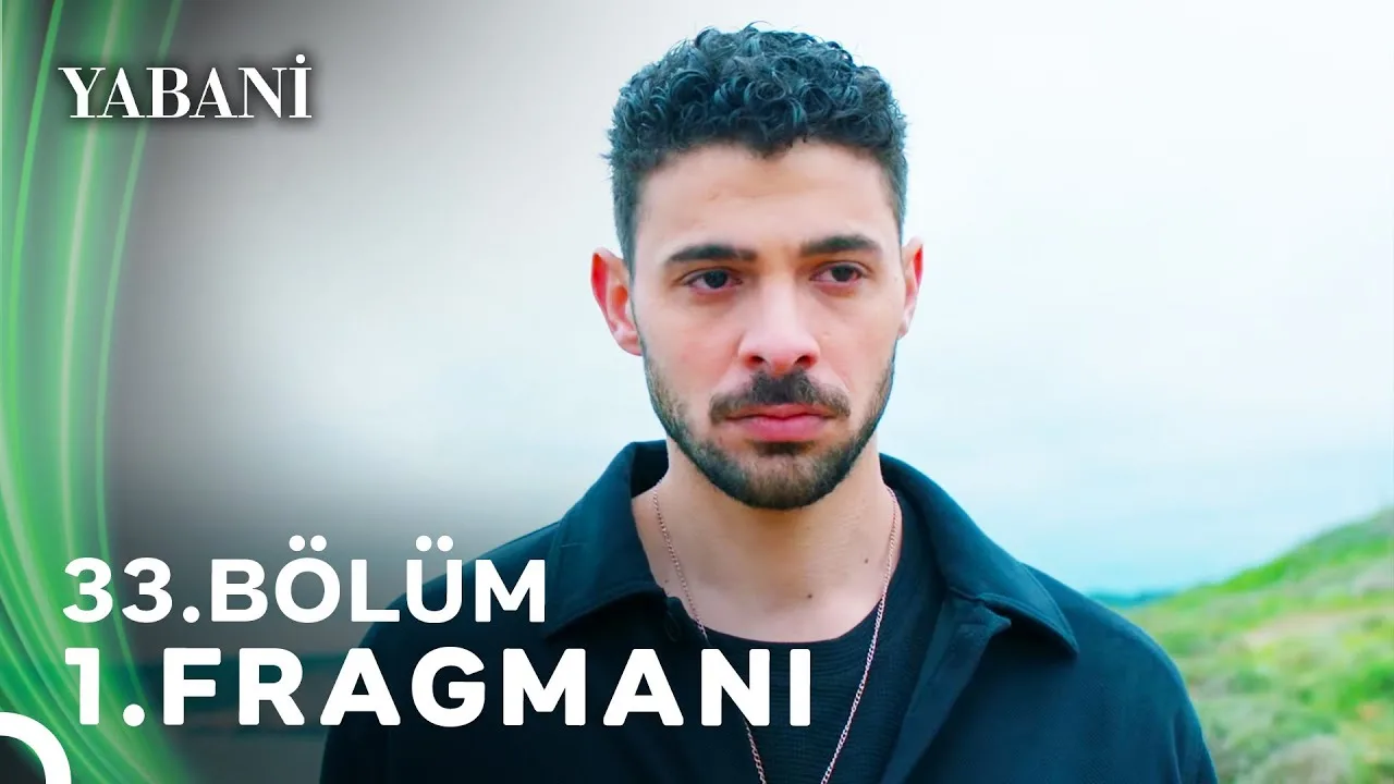 Yabani 33.Bölüm Fragmanı