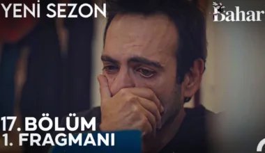 Bahar 17.Bölüm Fragmanı(Yeni Sezon)