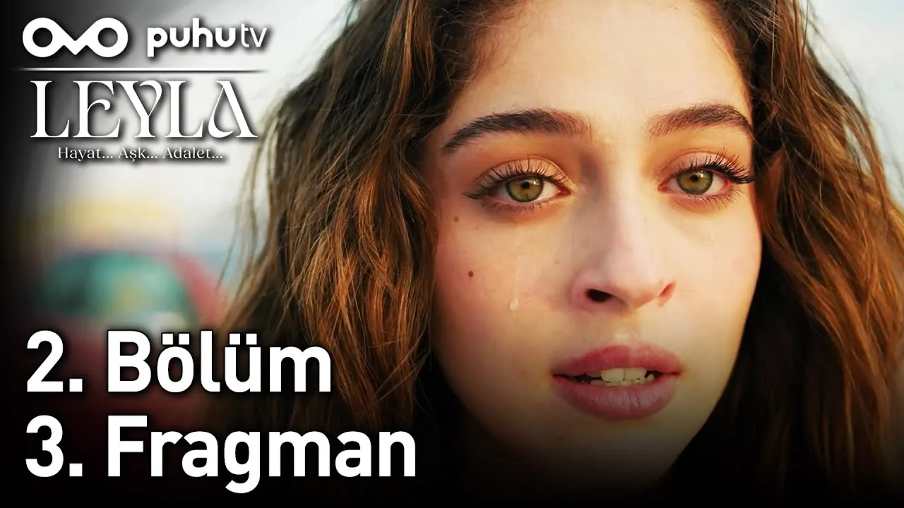 Leyla: Hayat… Aşk… Adalet… 2.Bölüm 3. Fragmanı