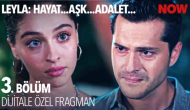 Leyla: Hayat… Aşk… Adalet… 3.Bölüm 4. Fragmanı