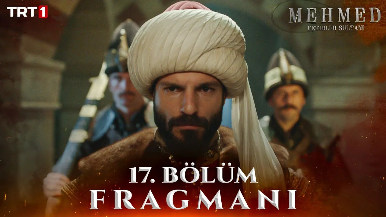 Mehmed Fetihler Sultanı 17.Bölüm Fragmanı