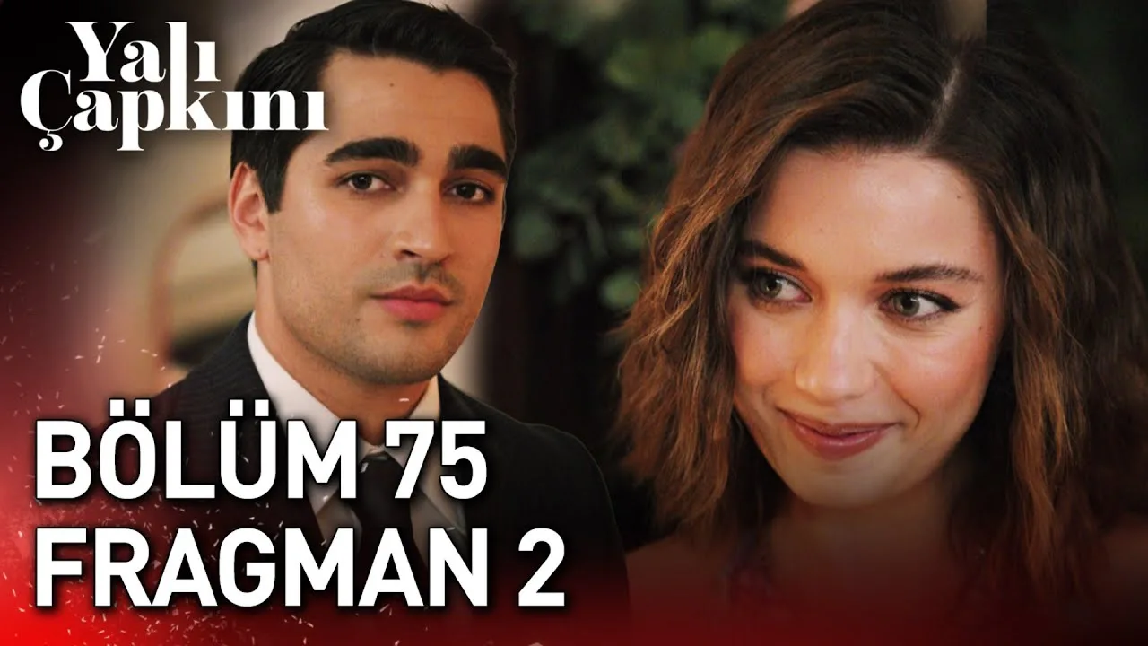 Yalı Çapkını 75.Bölüm 2. Fragmanı