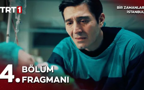 Bir Zamanlar İstanbul 4.Bölüm Fragmanı
