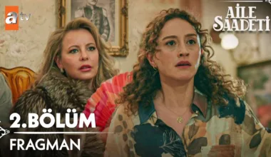 Aile Saadeti 2.Bölüm Önizleme