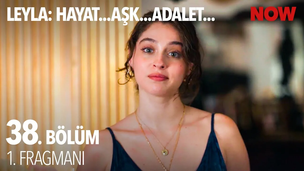 Leyla: Hayat Aşk Adalet 38.Bölüm Fragmanı