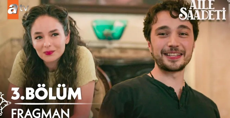 Aile Saadeti 3.Bölüm Fragmanı