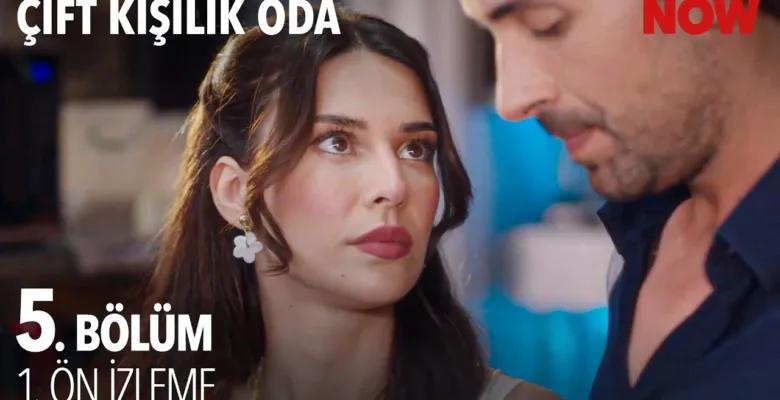 Çift Kişilik Oda 5.Bölüm Önizleme