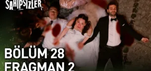 Sahipsizler 28.Bölüm 2. Fragmanı (Sezon Finali)