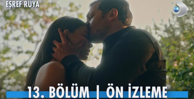 Eşref Rüya 13.Bölüm Önizleme (Sezon Finali)