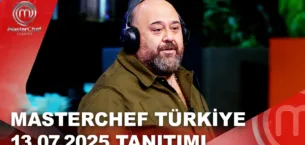 MasterChef Türkiye 13.07.2025 Fragmanı