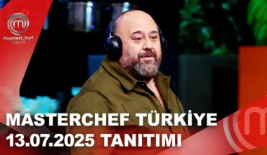 MasterChef Türkiye 13.07.2025 Fragmanı