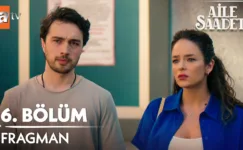 Aile Saadeti 6.Bölüm Fragmanı