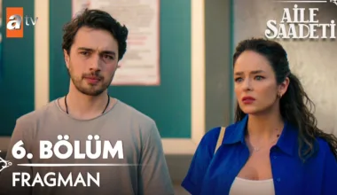 Aile Saadeti 6.Bölüm Fragmanı Aile Saadeti 6.Bölüm Fragmanı
