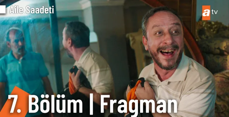 Aile Saadeti 7.Bölüm Fragmanı