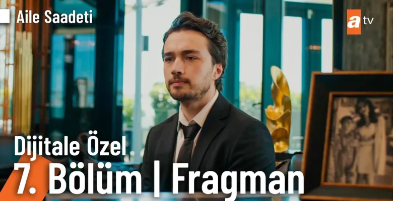 Aile Saadeti 7.Bölüm 2. Fragmanı