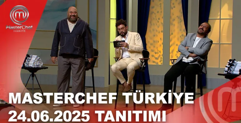 MasterChef Türkiye 24.07.2025 Fragmanı