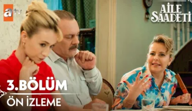 Aile Saadeti 3.Bölüm Önizleme