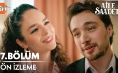 Aile Saadeti 7.Bölüm Önizleme