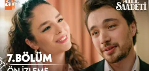 Aile Saadeti 7.Bölüm Önizleme