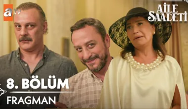 Aile Saadeti 8.Bölüm Fragmanı