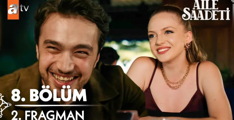 Aile Saadeti 8.Bölüm 2. Fragmanı