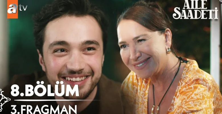 Aile Saadeti 8.Bölüm 3. Fragmanı