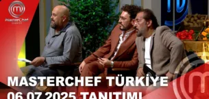 MasterChef Türkiye 06.07.2025 Fragmanı