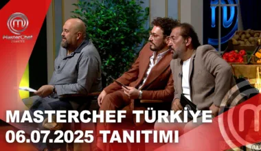 MasterChef Türkiye 06.07.2025 Fragmanı