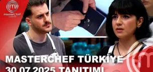 MasterChef Türkiye 30.07.2025 Fragmanı
